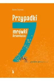 Przypadki mrówki Arseniusza. 7 grzechów głównych
