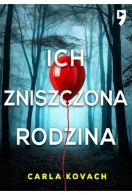 Ich zniszczona rodzina. Detektyw Gina Harte. Tom 8