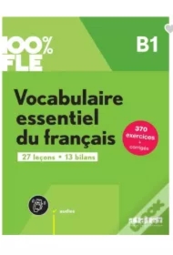 100% FLE Vocabulaire essentiel du francais B1 + audio