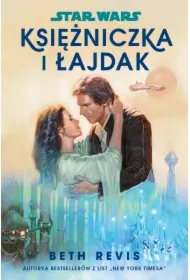 Star Wars. Księżniczka i łajdak