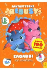 Zagadki ze smokami. Fantastyczne rebusy