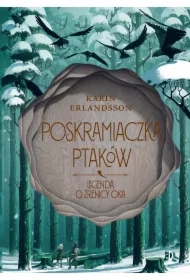 Poskramiaczka ptaków. Legenda o źrenicy oka. Tom 2