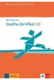 Mit Erfolg zum Goethe-Zertifikat A2