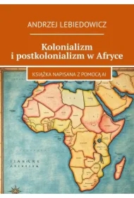 Kolonializm i postkolonializm w Afryce