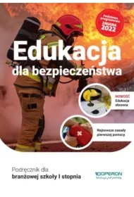 Edukacja dla bezpieczeństwa. Podręcznik dla branżowej szkoły I stopnia
