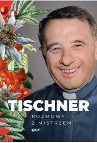 Tischner. Rozmowy z mistrzem.