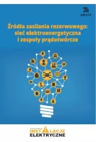 Źródła zasilania rezerwowego: sieć elektroenergetyczna i zespoły prądotwórcze