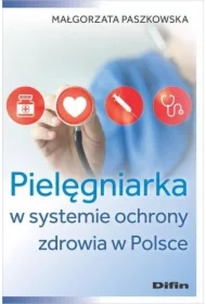 Pielęgniarka w systemie ochrony zdrowia w Polsce