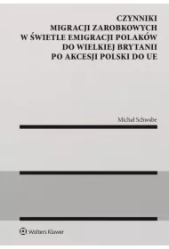 Czynniki migracji zarobkowych w świetle emigracji Polaków do Wielkiej Brytanii po akcesji Polski do UE