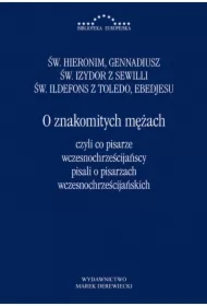 O znakomitych mężach czyli co pisarze wczesnochrześcijańscy pisali o pisarzach wczesnochrześcijańskich