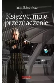 Księżyc, moje przeznaczenie