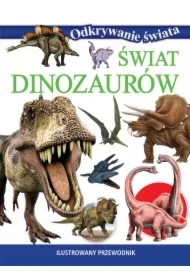 Odkrywanie świata. Świat dinozaurów