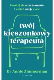 Twój kieszonkowy terapeuta. Uwolnij się od schematów i zmień swoje życie