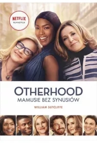 Otherhood. Mamusie bez synusiów. Wydanie filmowe