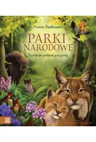 Parki narodowe. Symbole polskiej przyrody