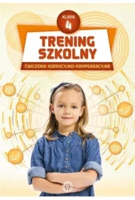 Trening szkolny. Ćwiczenia korekcyjno-kompensacyjne. Szkoła podstawowa. Klasa 4
