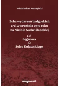 Echa wydarzeń bydgoskich z 3 i 4 września...