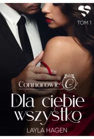 Dla ciebie wszystko. Connorowie. Tom 1