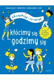 Kłócimy się, godzimy się. Akceptuję, co czuję