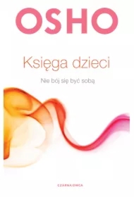 Księga dzieci. Nie bój się być sobą