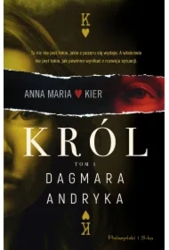 Król. Anna Maria Kier. Tom 1