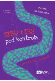 SIBO i IBS pod kontrolą. Praktyczny poradnik