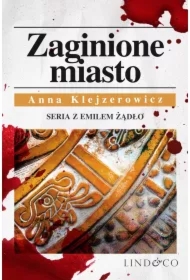 Zaginione miasto. Tom 4. Cykl Emil Żądło