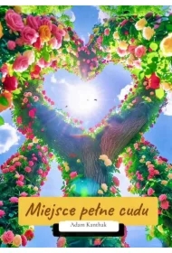 Miejsce pełne cudu