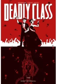Nigdy nie wracaj. Deadly Class. Tom 8