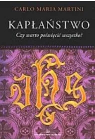 Kapłaństwo. Czy warto poświęcić wszystko?
