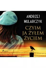 Czyim ja żyłem życiem