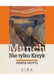 Munch. Nie tylko Krzyk