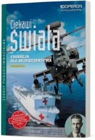 Ciekawi świata. Edukacja dla bezpieczeństwa. Podręcznik. Szkoły ponadgimnazjalne