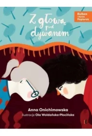 Z głową pod dywanem. Bulbes i Hania Papierek