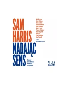 Nadając sens. Rozmowy o świadomości, moralności i przyszłości