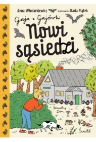 Nowi sąsiedzi. Gaja z Gajówki. Tom 4