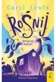 Rośnij. Odważ się marzyć!