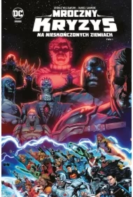 Mroczny kryzys na Nieskończonych Ziemiach. Tom 1