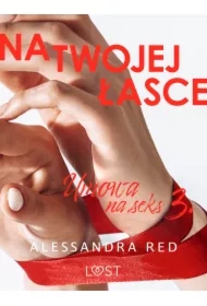 Umowa na seks 3: Na twojej łasce &ndash; seria erotyczna