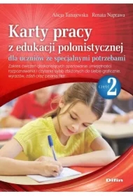 Karty pracy z edukacji polonistycznej dla uczniów ze specjalnymi potrzebami. Część 2