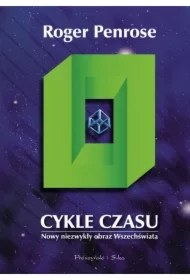 Cykle czasu. Nowy niezwykły obraz Wszechświata