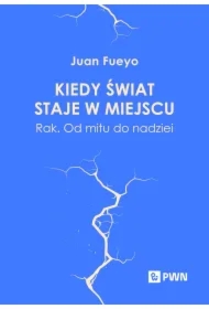Kiedy świat staje w miejscu. Rak. Od mitu...