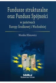 Fundusze strukturalne oraz Fundusz Spójności w państwach Europy Środkowej i Wschodniej