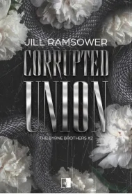 Corrupted Union. The Byrne Brothers. Tom 2