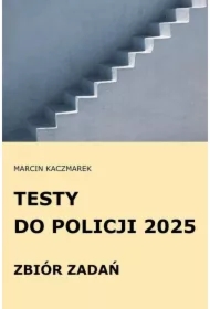 Testy do Policji 2025 Zbiór zadań