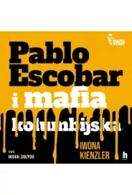 Pablo Escobar i mafia kolumbijska