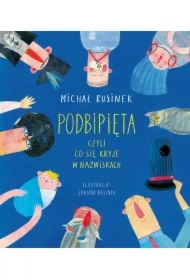 Podbipięta, czyli co się kryje w nazwiskach