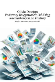 Podstawy Księgowości: Od Ksiąg Rachunkowych po Faktury