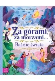Za górami, za morzami… Baśnie świata