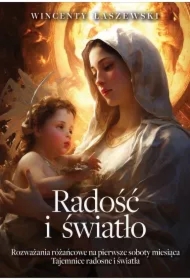 Radość i światło. Rozważania na pierwsze soboty...